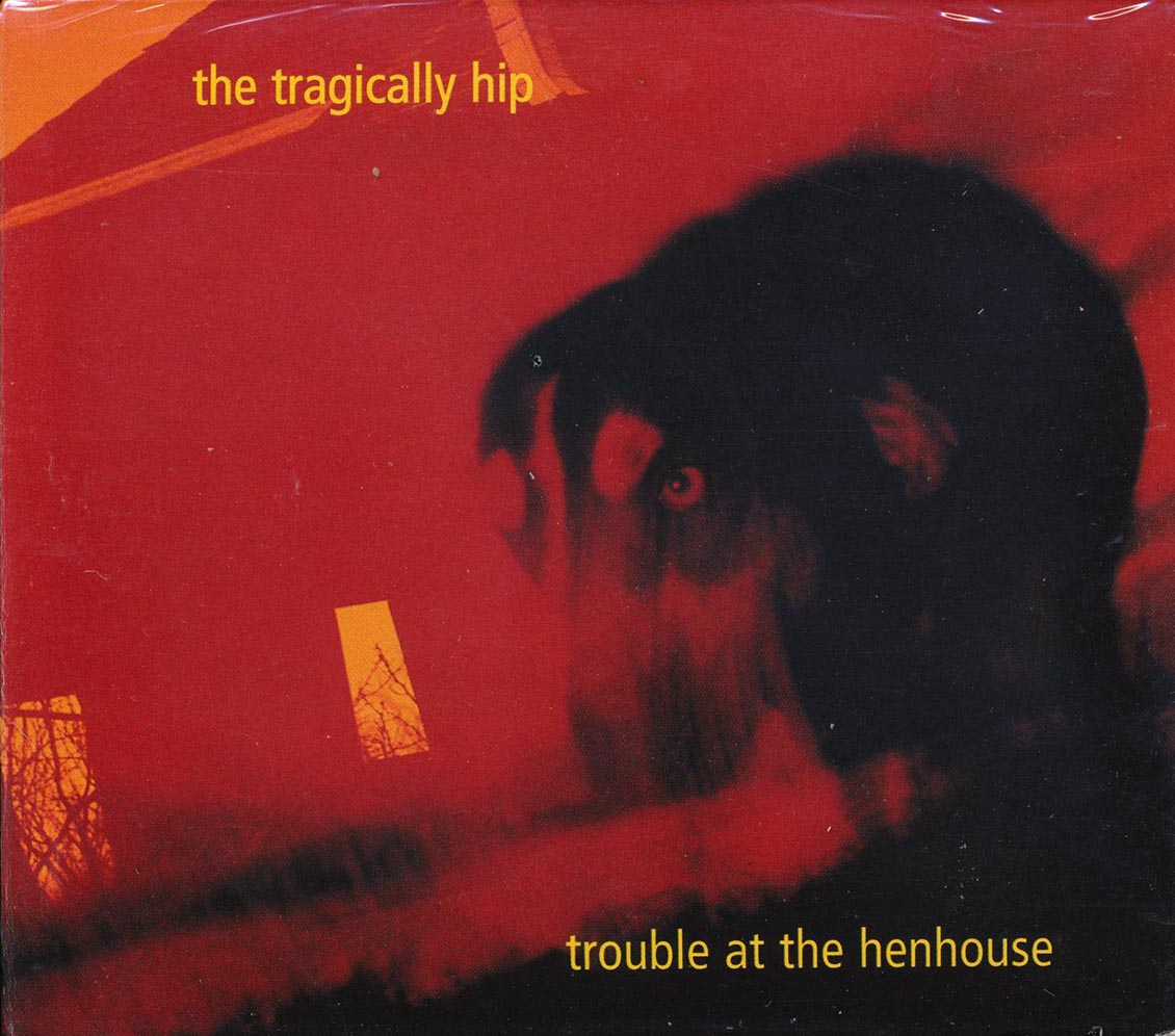 The Tragically Hip - Trouble At The Henhouse