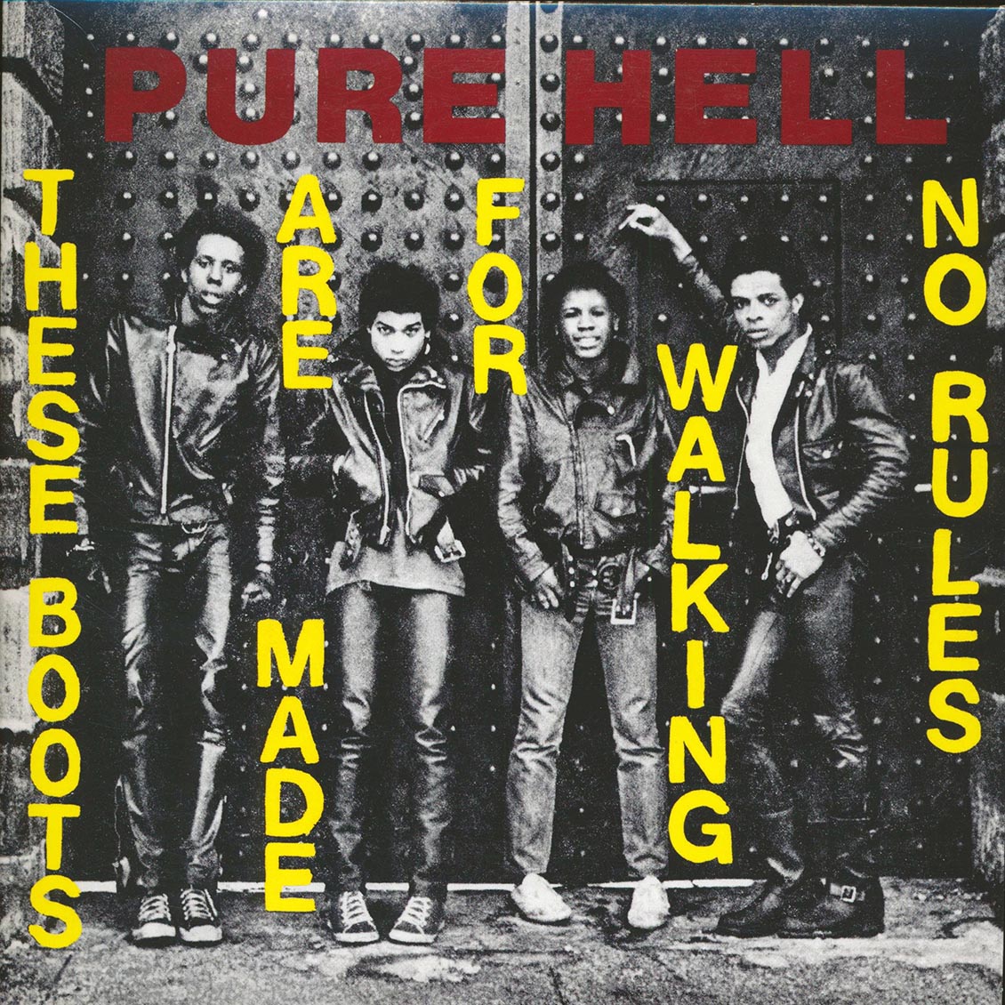 Pure Hell - These Boots Are Made For Walking / Pure Hell - No Rules
