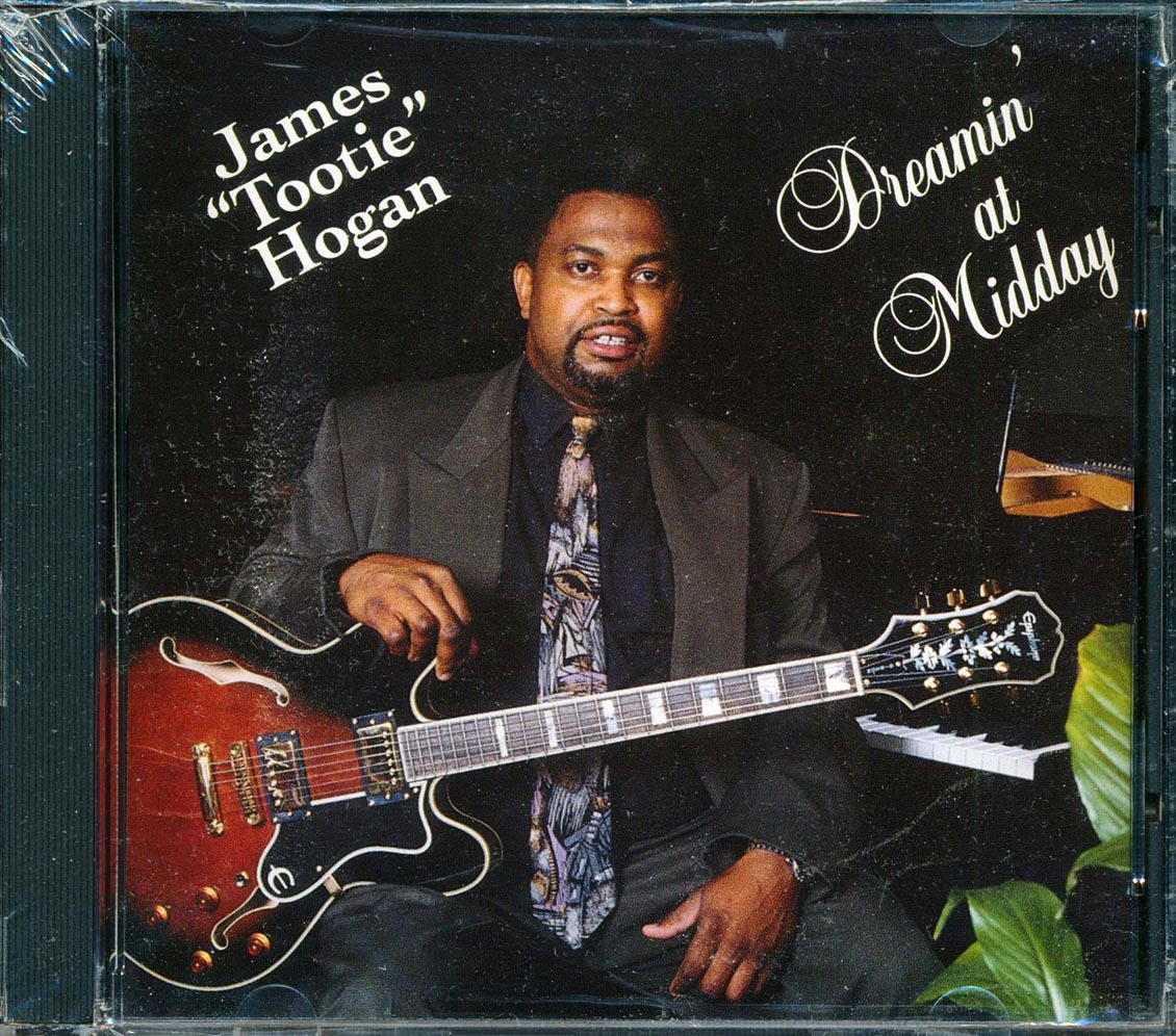 James Tootie Hogan - Dreamin' At Midday