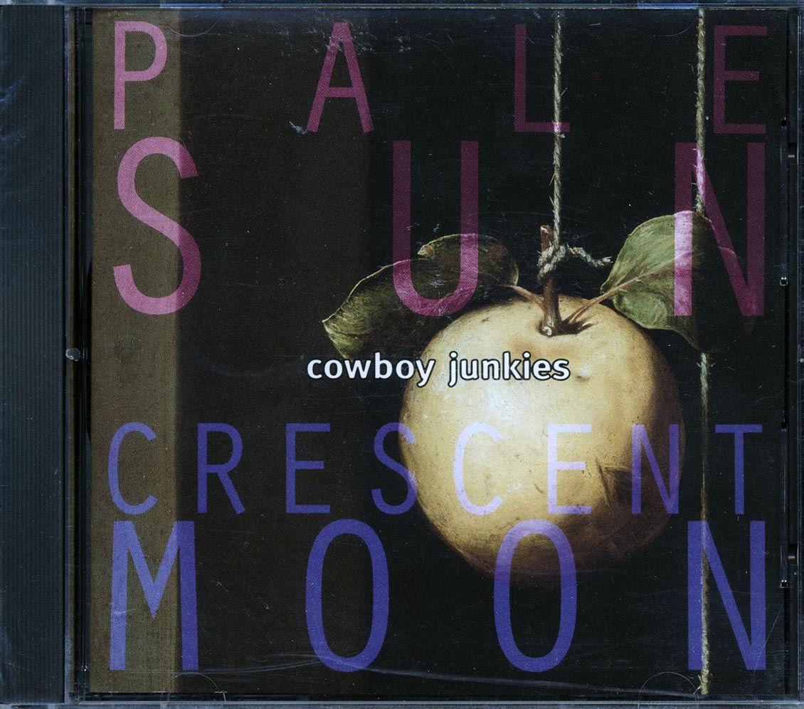 Cowboy Junkies - Pale Sun, Crescent Moon (marked/ltd stock)