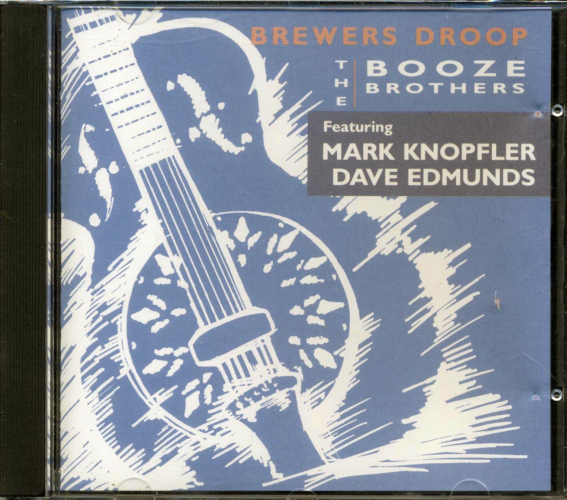 Brewers Droop, Mark Knopfler, Dave Edmunds - The Booze Brothers