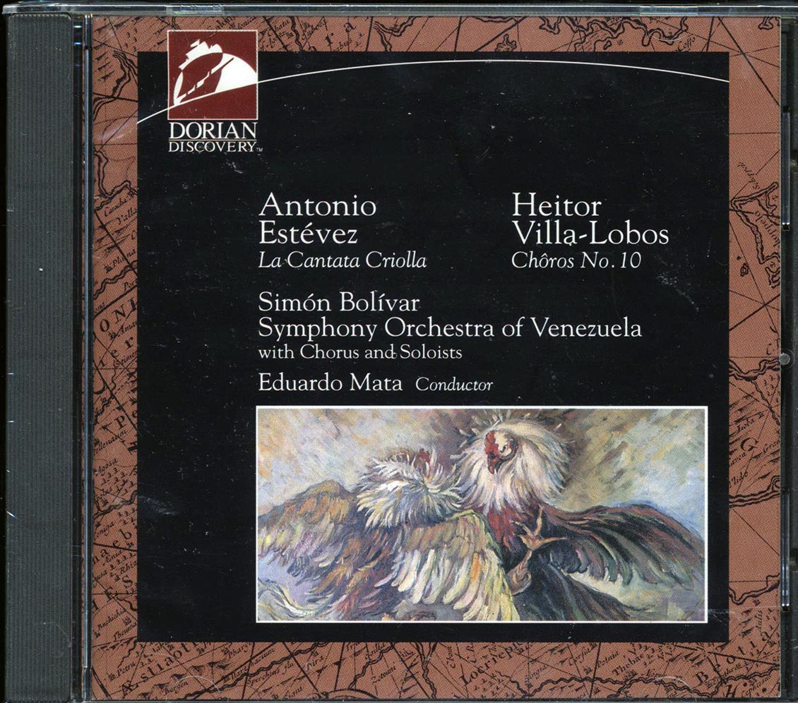 Simon Bolivar Symphony Orchestra Of Venezuela, Eduardo Mata - Estevez: La Cantata Criollo / Villa-Lobos: Choros No. 10