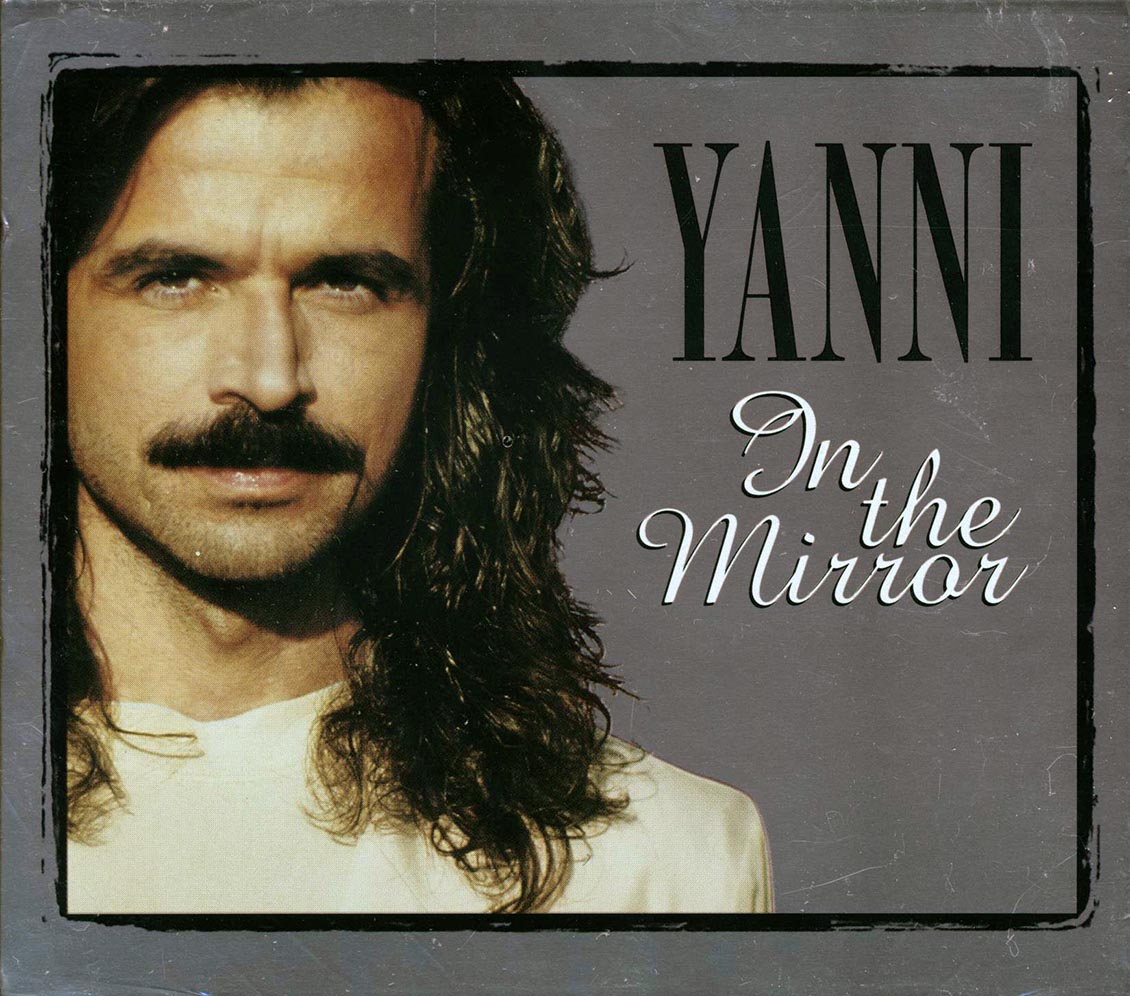Yanni - In The Mirror