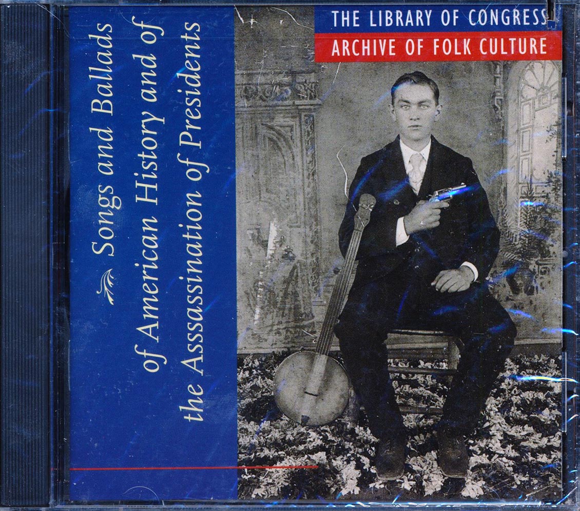 Judge Learned W Hand, Captain Pearl R Nye, Mrs. Minta Morgan, Etc. - Songs And Ballads Of American History And Of The Assassination Of Presidents (marked/ltd stock)