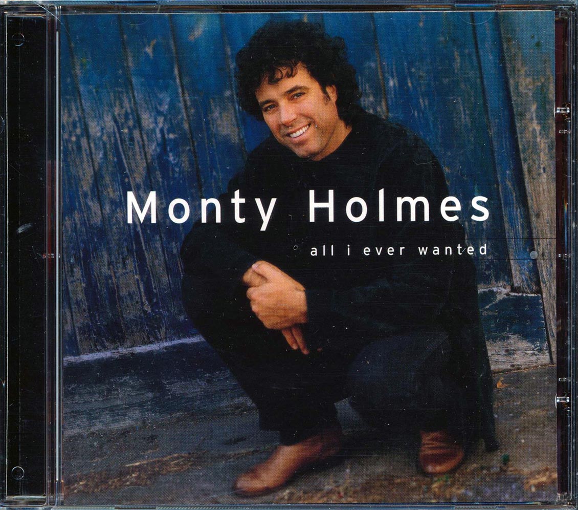 Monty Holmes - All I Ever Wanted (marked/ltd stock)