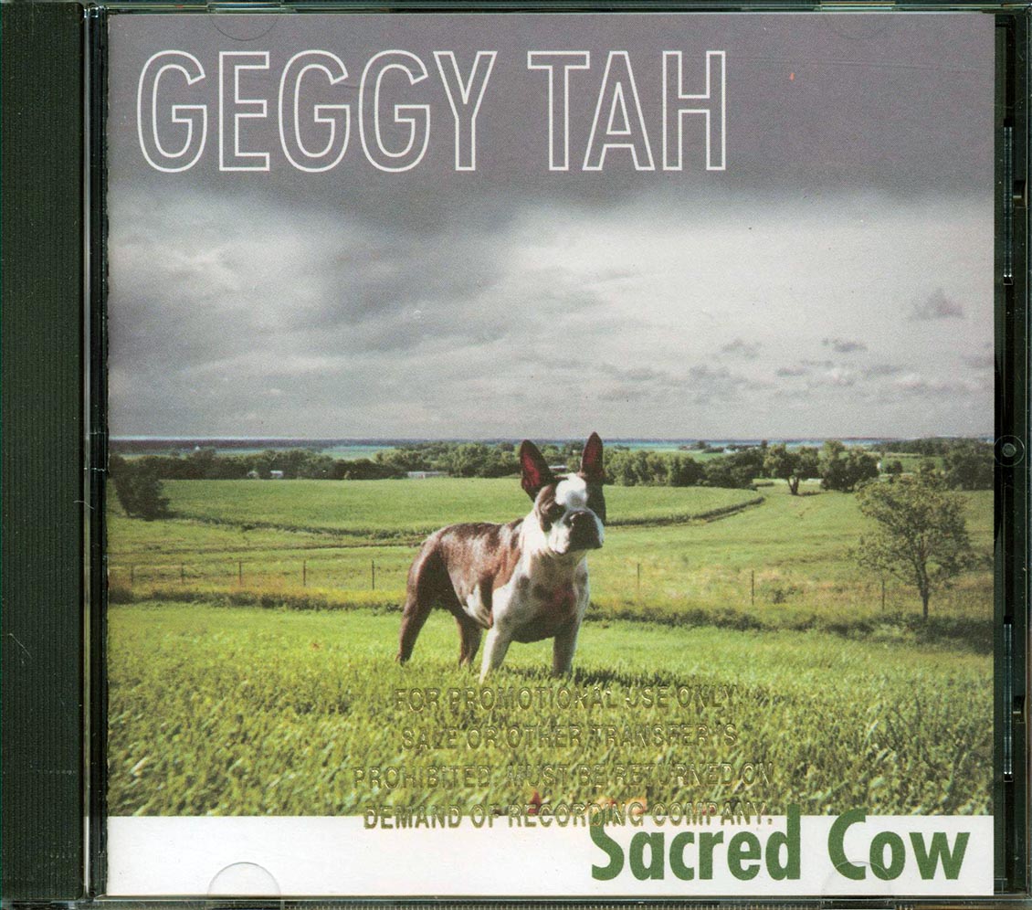 Geggy Tah - Sacred Cow