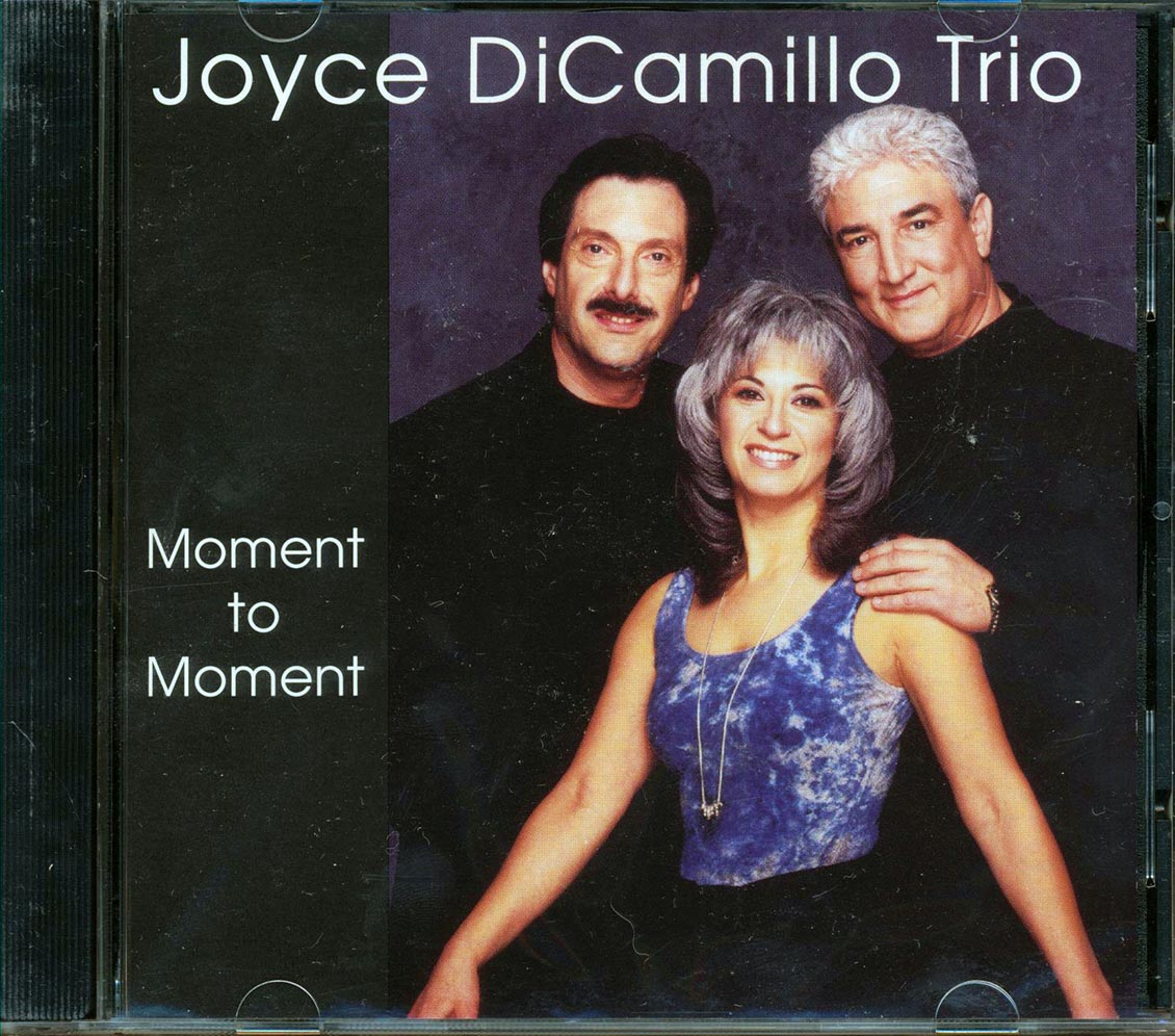 Joyce DiCamillo Trio - Moment To Moment