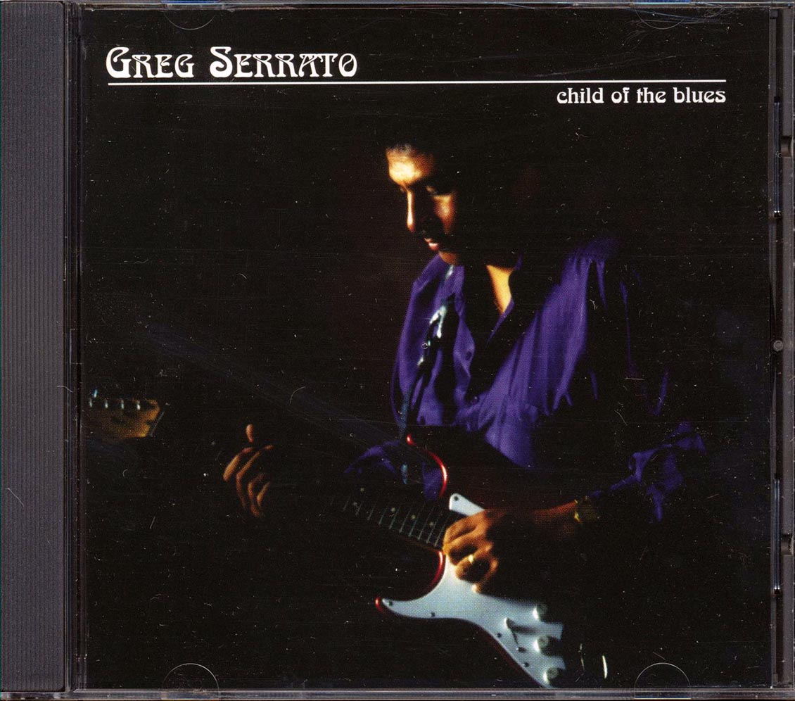 Greg Serrato - Child Of The Blues (marked/ltd stock)