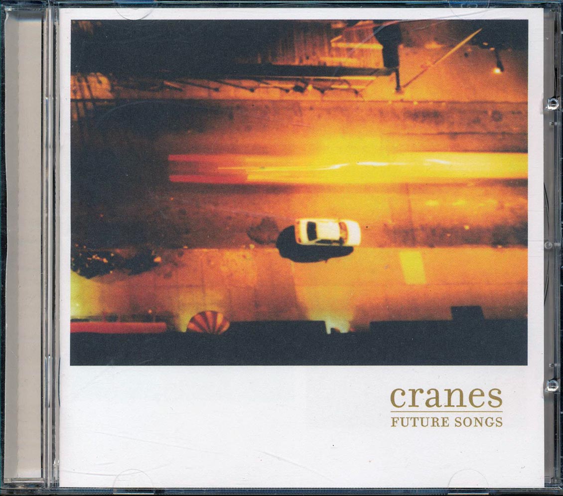 Cranes - Future Songs