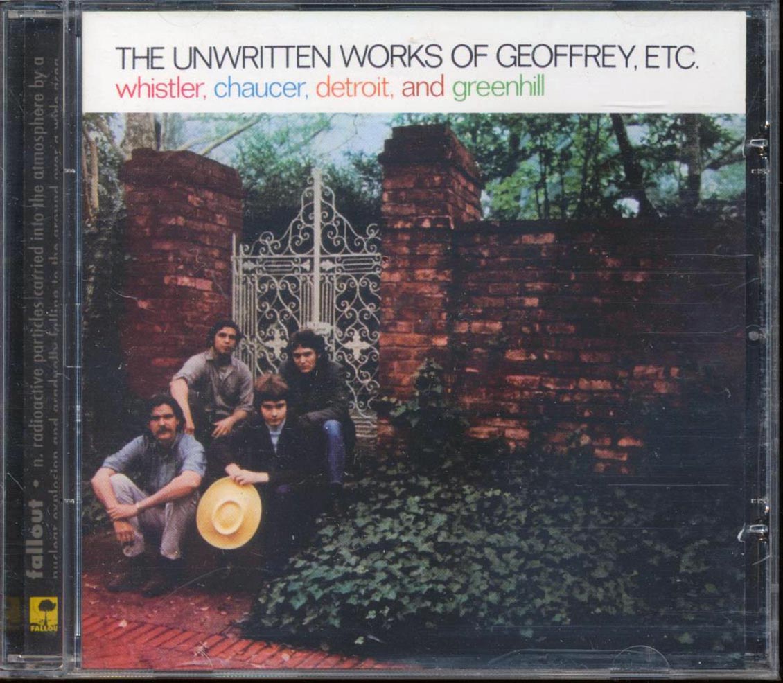 Whistler, Chaucer, Detroit, And Greenhill - The Unwritten Works Of Geoffrey, Etc
