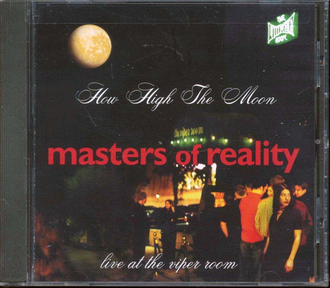 Masters Of Reality - How High The Moon Live At The Viper Room