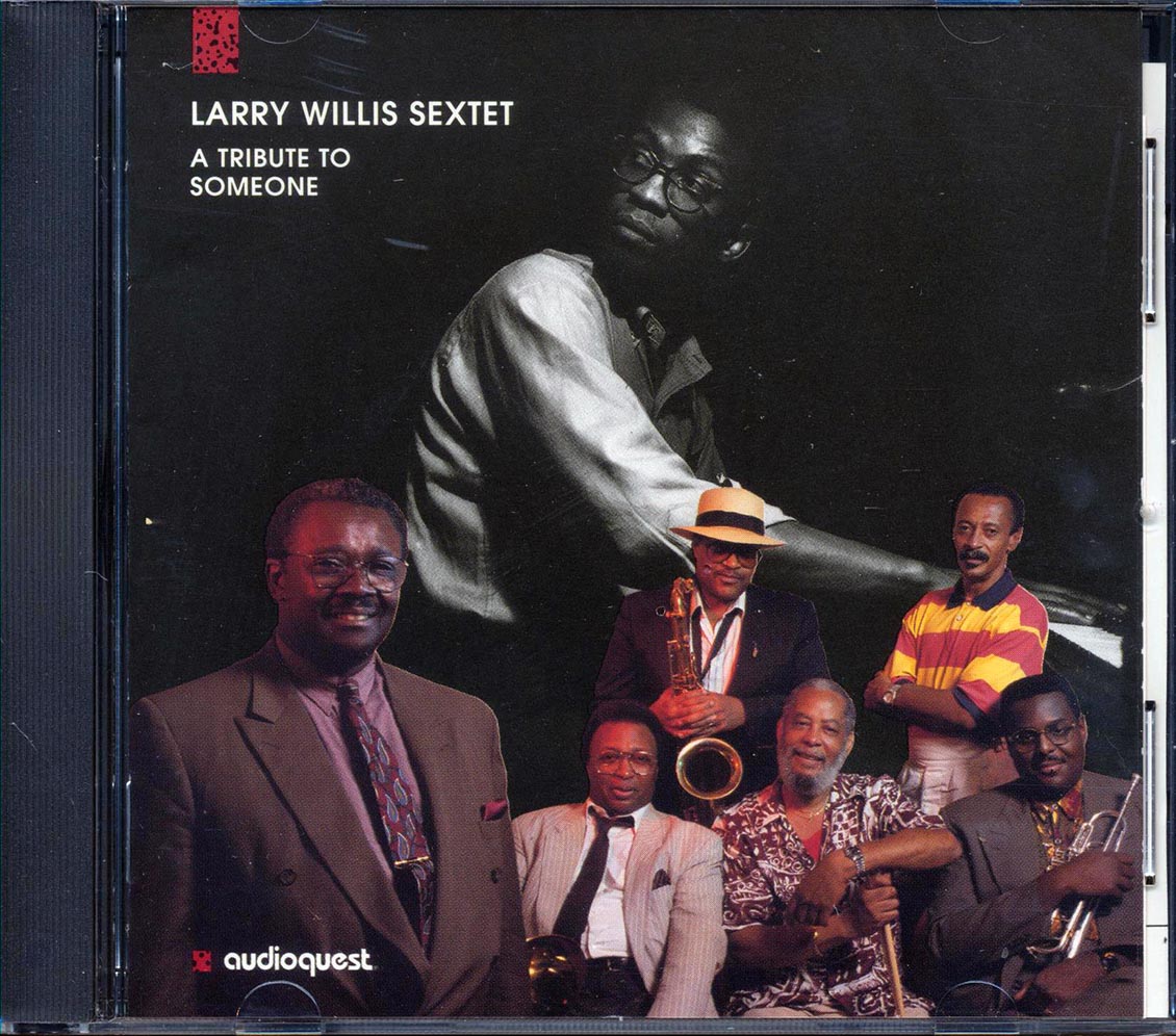Larry Willis Sextet - A Tribute To Someone