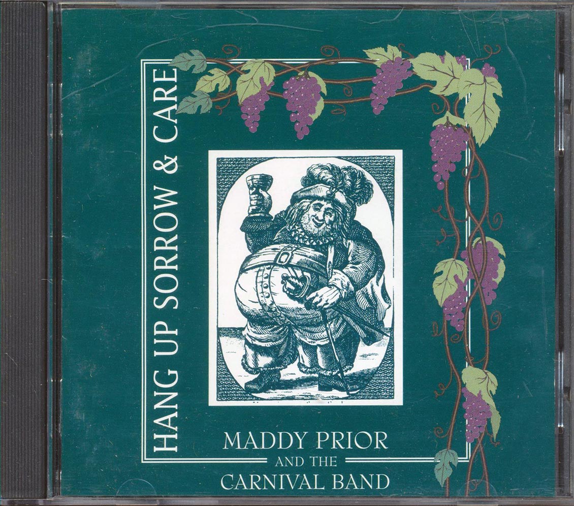 Maddy Prior & The Carnival Band - Hang Up Sorrow And Care