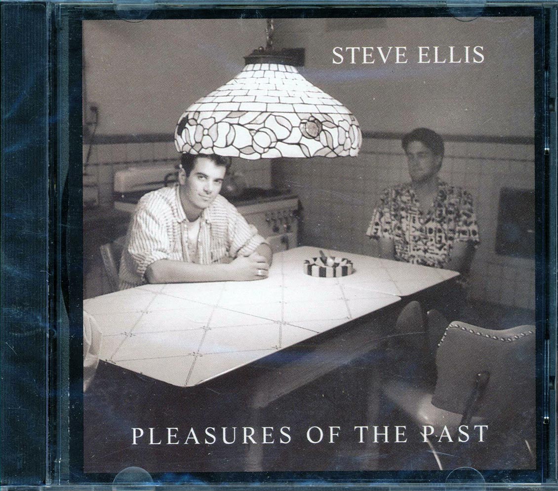 Steve Ellis - Pleasures Of The Past