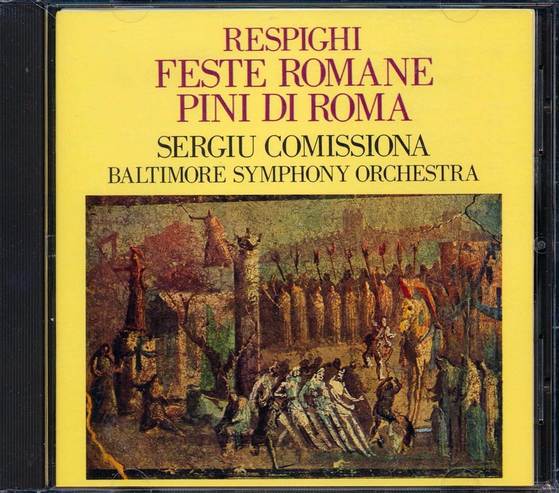 Respighi, Sergiu Comissiona, Baltimore Symphony Orchestra - Feste Romane, Pini Di Roma (Japan)