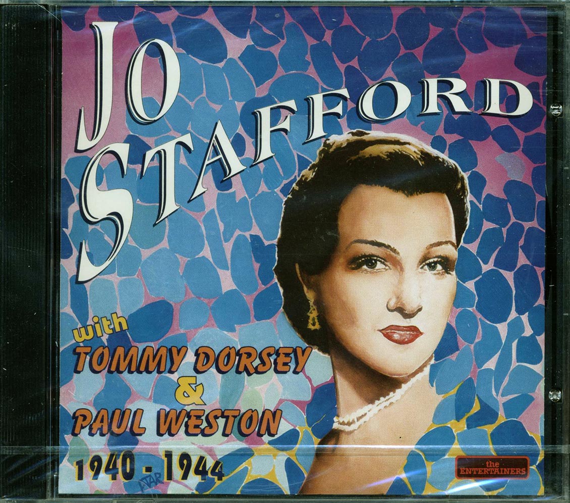 Jo Stafford - Jo Stafford With Tommy Dorsey & Paul Weston 1940-1944