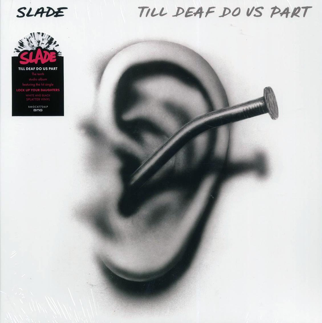 Slade - Till Deaf Do Us Part (ltd. ed.) (white/black splatter vinyl)