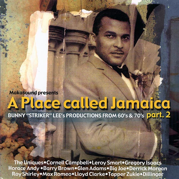 Barry Brown, Glen Adams, The Uniques, Lloyd Clarke, Etc. - A Place Called Jamaica Part 2: Bunny Lee Productions From 60's & 70's (2xLP)