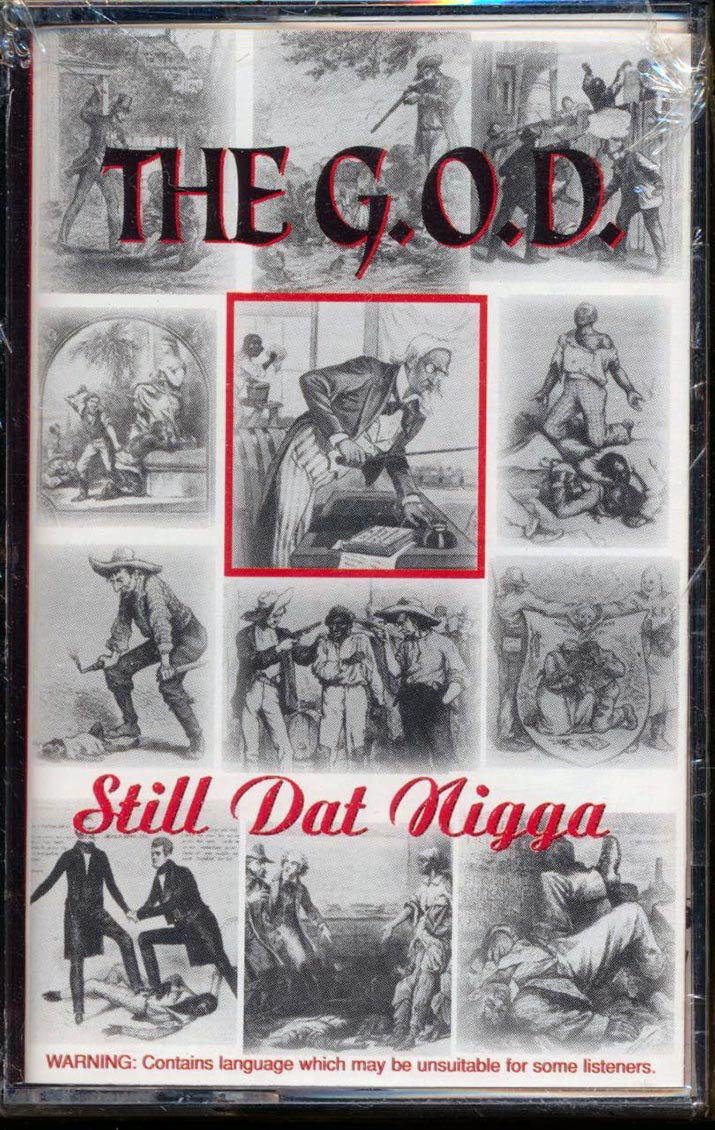 The G.O.D. - Still Dat N----