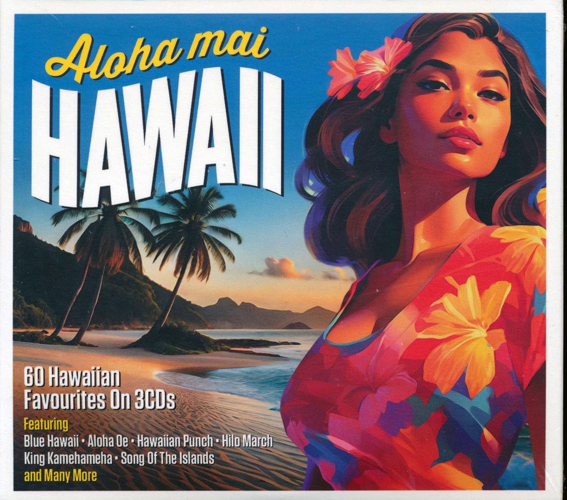 Various - Aloha Mai Hawaii: 60 Hawaiian Favourites On 3 CDs (60 tracks) (3xCD) (deluxe 4-fold digipak)