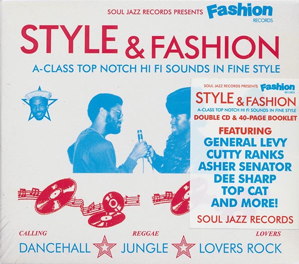 Cutty Ranks, Poison Chang, General Levy, Asher Senator, Etc. - Style & Fashion: A-Class Top Notch Hi Fi Sounds In Fine Style (incl. large booklet)