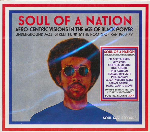 Various - Soul Of A Nation: Afro-Centric Visions In The Age Of Black Power Underground Jazz, Street Funk & The Roots Of Rap 1968-79