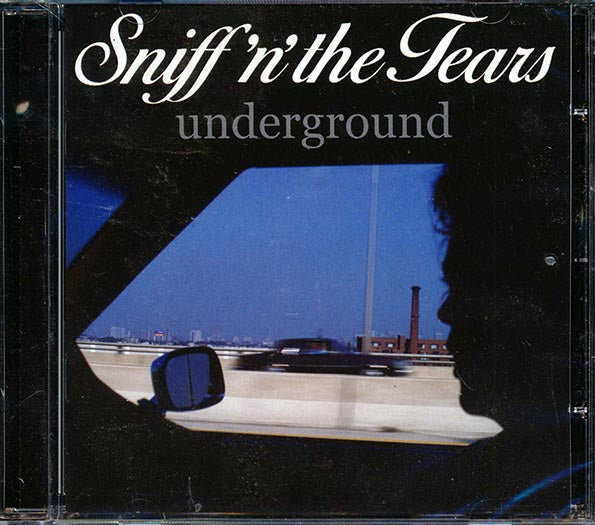 Sniff 'N' The Tears - Underground