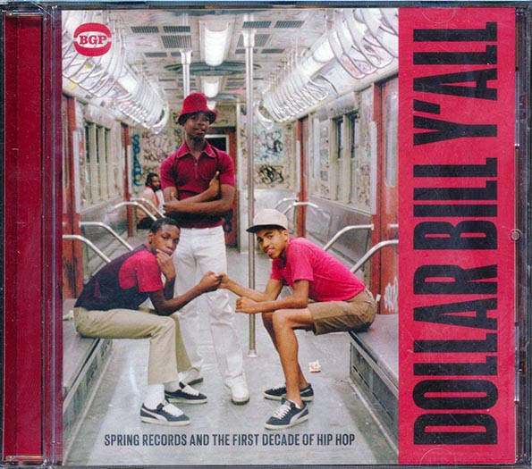 Various - Dollar Bill Y'All: Spring Records And The First Decade Of Hip Hop