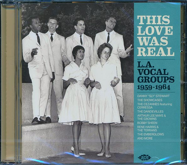 Various - This Love Was Real LA Vocal Groups 1959-1964