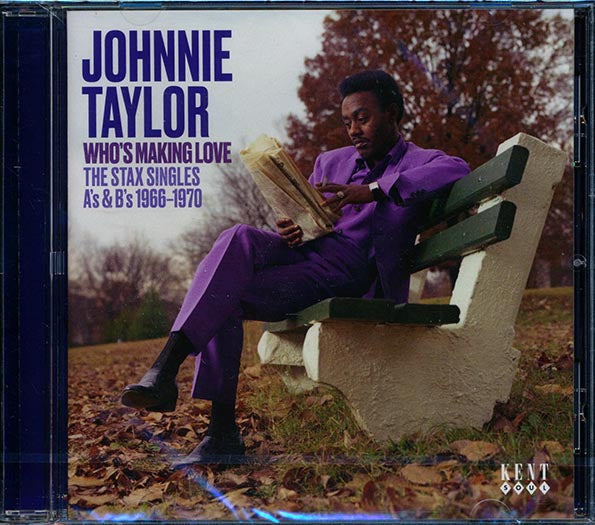 Johnnie Taylor - Who's Making Love: The Stax Singles A's & B's 1966-1970