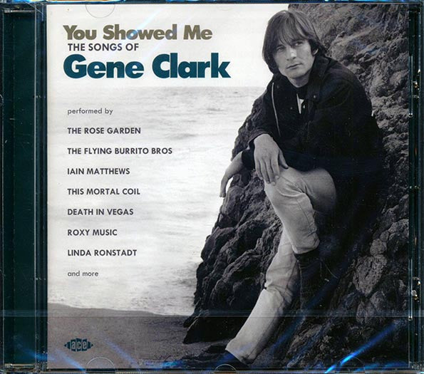 Gene Clark - You Showed Me: The Songs Of Gene Clark