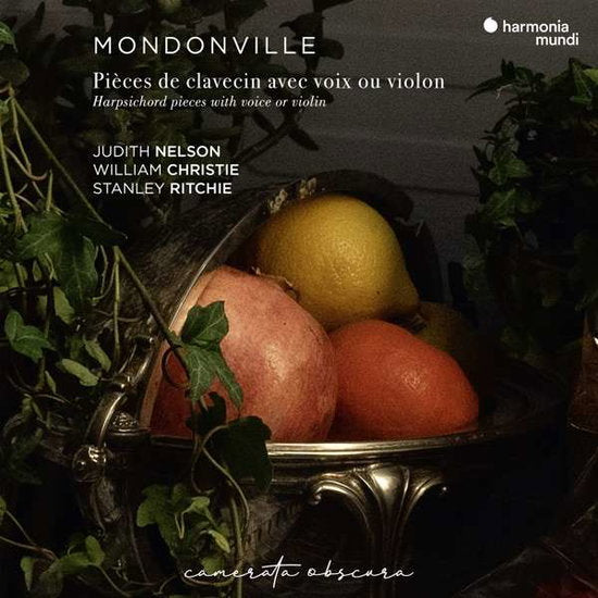 CHRISTIE,WILLIAM; JUDITH NELSON, STANLEY RITCHIE - MONDONVILLE : PIECES DE CLAVECIN AVEC VOIX OU VIOLON, OP. 5