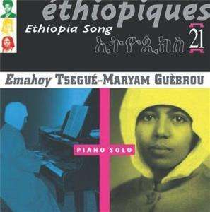 GUEBROU,TSEGUE-MARYAM - ETHIOPIQUES 21:ETHIOPIA SONG
