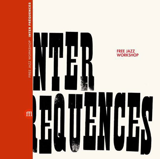 FREE JAZZ WORKSHOP - INTER FREQUENCES