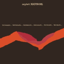 Septet Matchi-oul - Terremoto