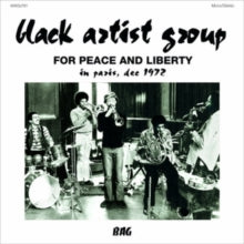 Black Artist Group - For Peace And Liberty: In Paris, Dec 1972
