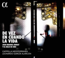 Cappella Mediteranea; Leonardo Garcia Alarcon - De Vez En Cuando La Vi: Joan Maneul Serrat Y El Siglo De Oro