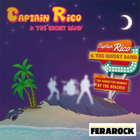 CAPTAIN RICO & THE GHOST BAND - FORGOTTEN MEMORY OF THE BEACHES
