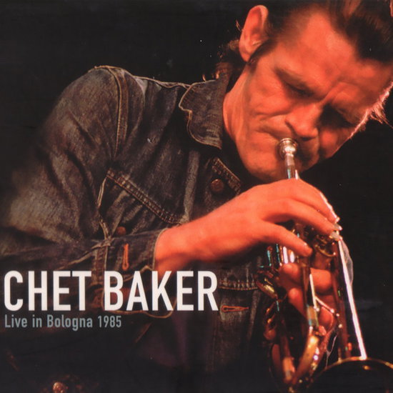 BAKER,CHET - LIVE IN BOLOGNA 1985