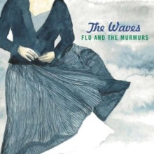 Flo & The Murmurs - The Waves
