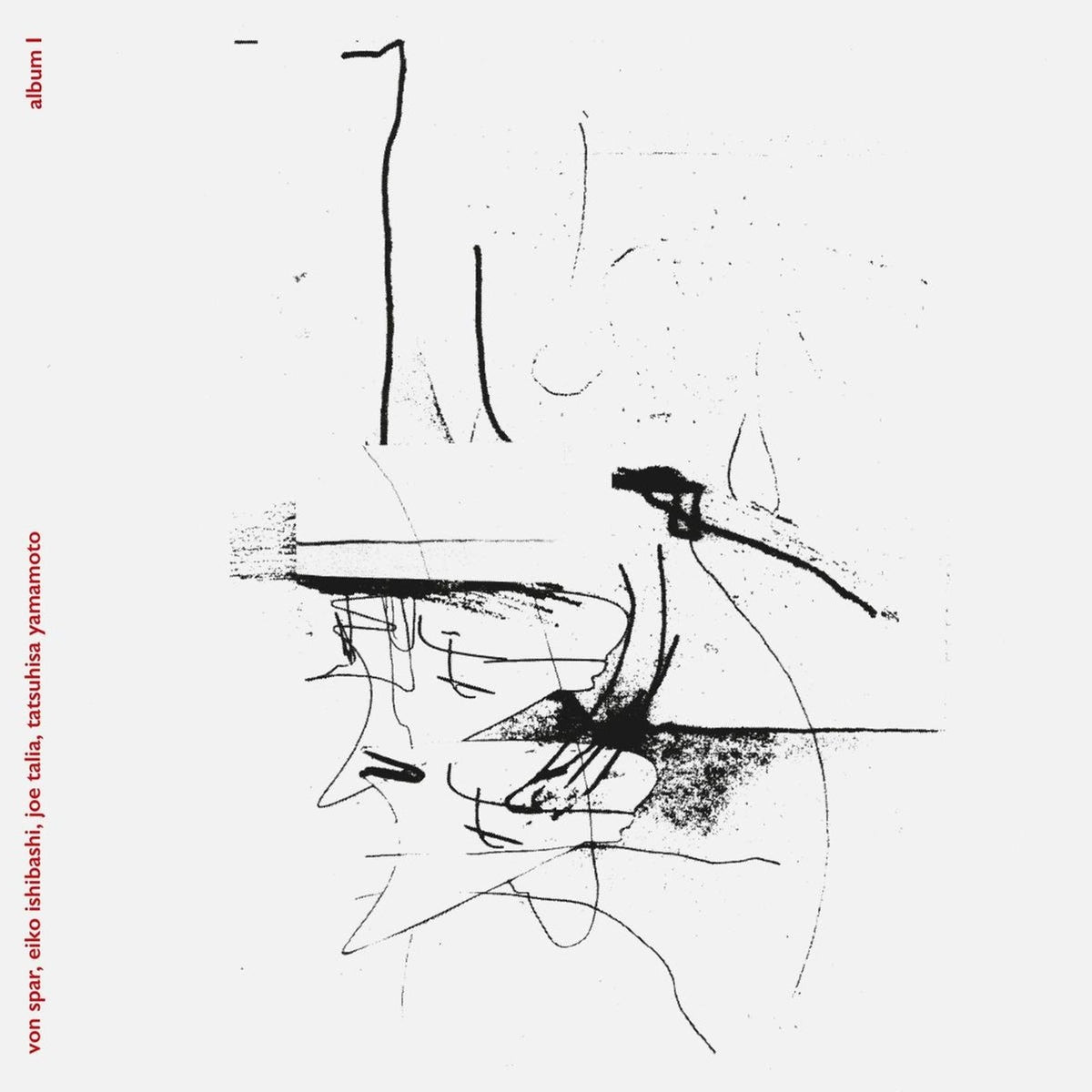 VON SPAR; EIKO ISHIBASHI; JOE TALIA; TATSUHISA YAMAMOTO - ALBUM I