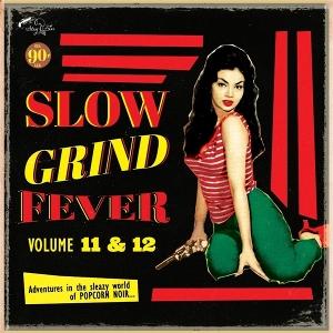 VARIOUS ARTISTS - SLOW GRIND FEVER 11 12