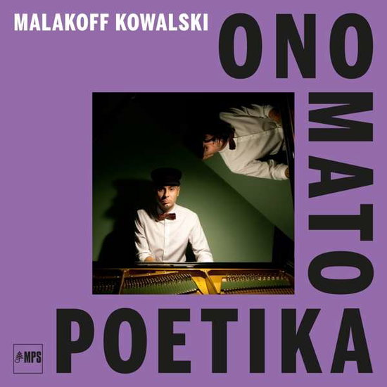 KOWALSKI,MALAKOFF - ONO MATO POETIKA