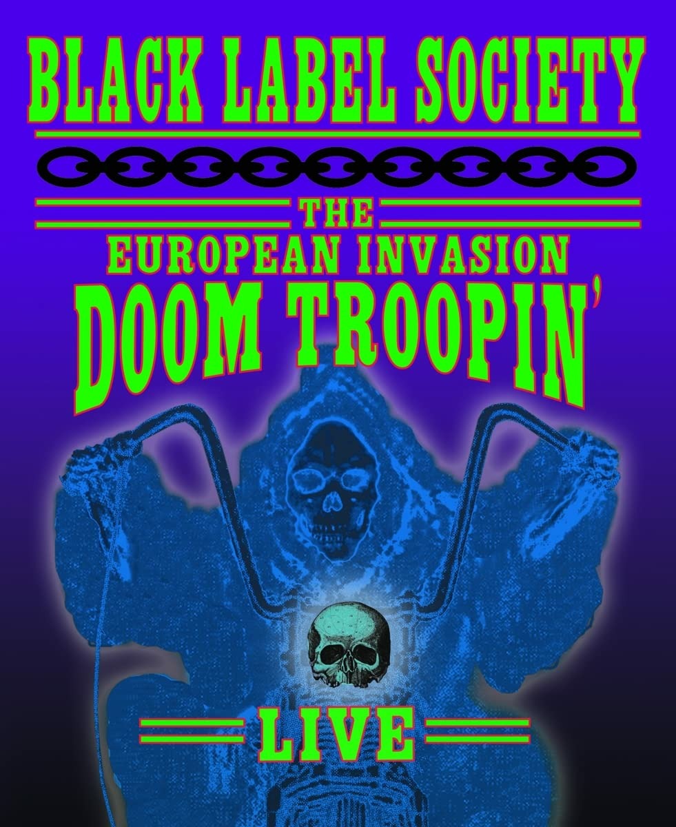 BLACK LABEL SOCIETY - EUROPEAN INVASION - DOOM TROOPIN' LIVE
