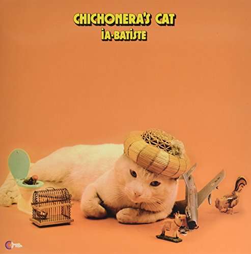 IA-BATISTE - CHICHONERA'S CAT (LIMITED/IMPORT)