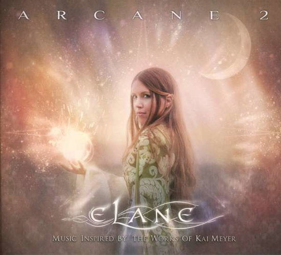 ELANE - ARCANE 2 (MUSIC INSPIRED BY THE WORKS OF KAI MEYER)