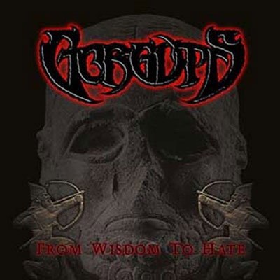 GORGUTS - FROM WISDOM TO HATE (DIGI PACK)