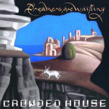 Crowded House - Dreamers Are Waiting