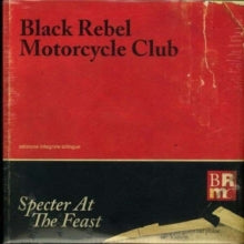 Black Rebel Motorcycle Club - Specter At The Feast