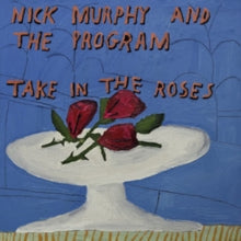 Nick Murphy & The Program - Take In The Roses